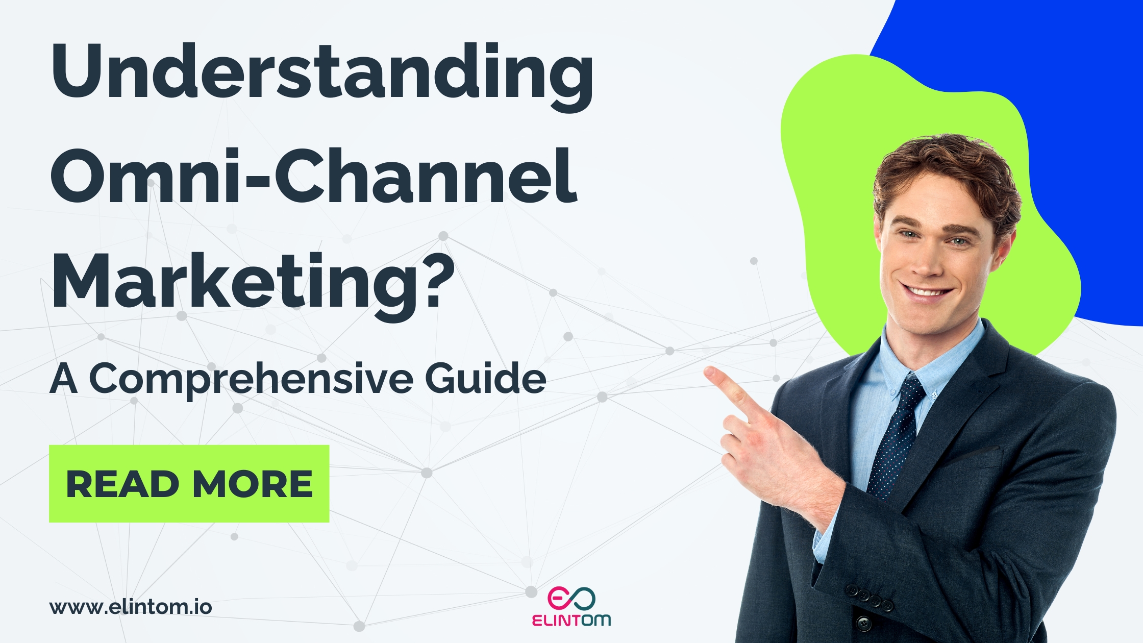 Understanding Omni-Channel Marketing? A Comprehensive Guide