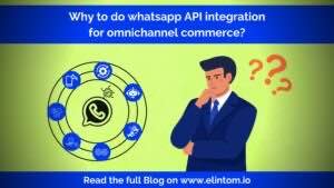 WhatsApp API Integration for Retail & Ecommerce (2026 Guide)