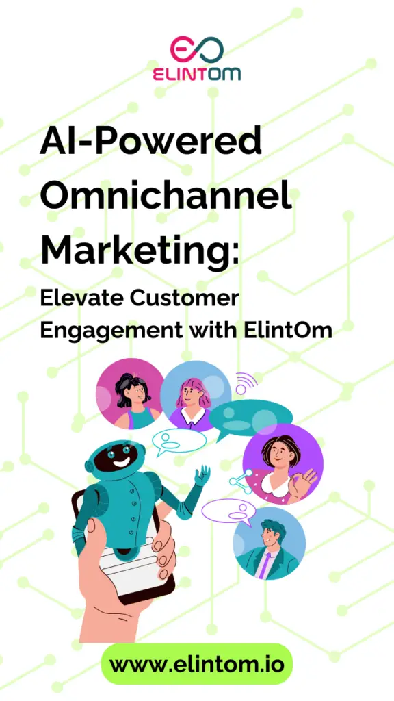 AI-Powered Omnichannel Marketing_ Elevate Customer Engagement with ElintOm