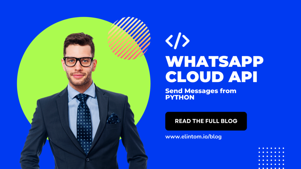 Whatsapp Cloud API : Send Messages from PYTHON